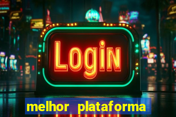 melhor plataforma de cassino online